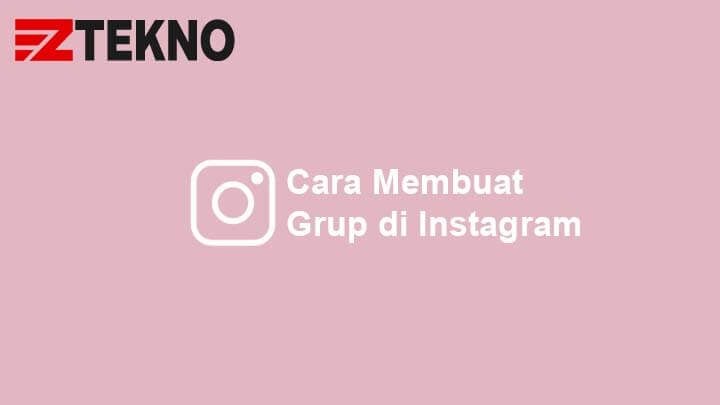 Cara Membuat Grup di Instagram