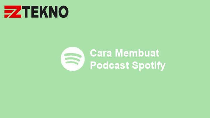 Cara Membuat Podcast Spotify