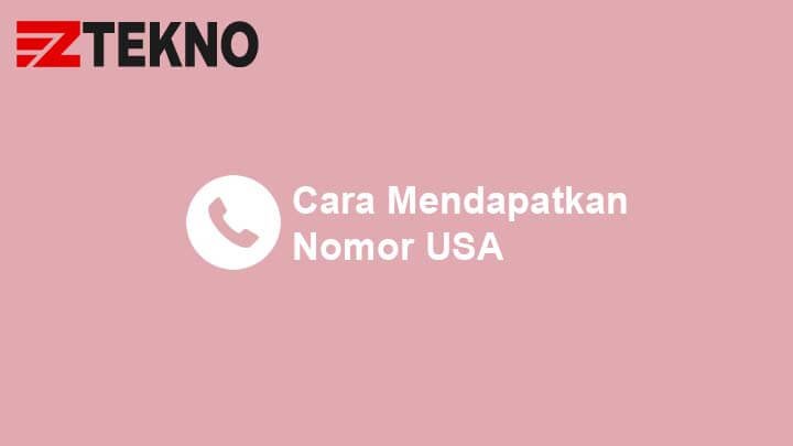 3 Cara Mendapatkan Nomor Usa Atau Amerika Serikat Gratis 3 Cara Mendapatkan Nomor Usa Atau Amerika Serikat Gratis