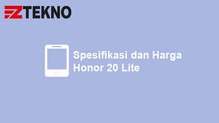 Spesifikasi dan Harga Honor 20 Lite