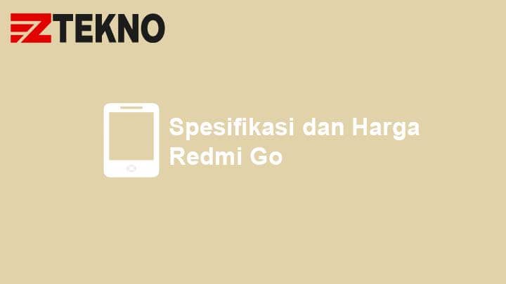 Spesifikasi dan Harga Redmi Go