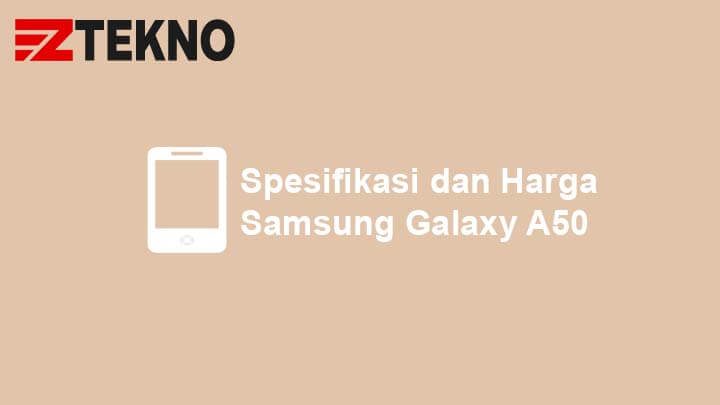 Spesifikasi dan Harga Samsung Galaxy A50