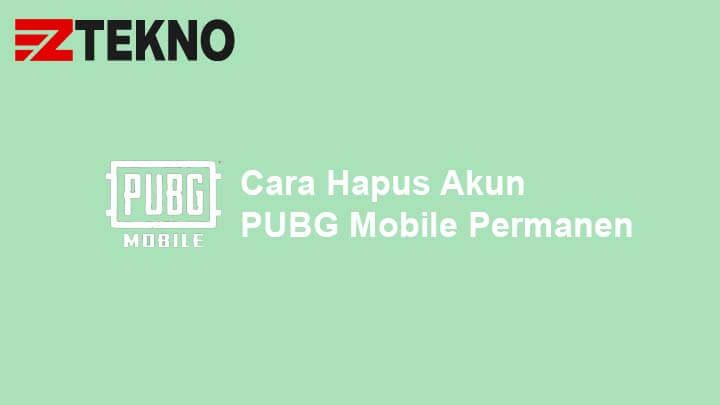 Cara Hapus Akun PUBG Mobile Permanen