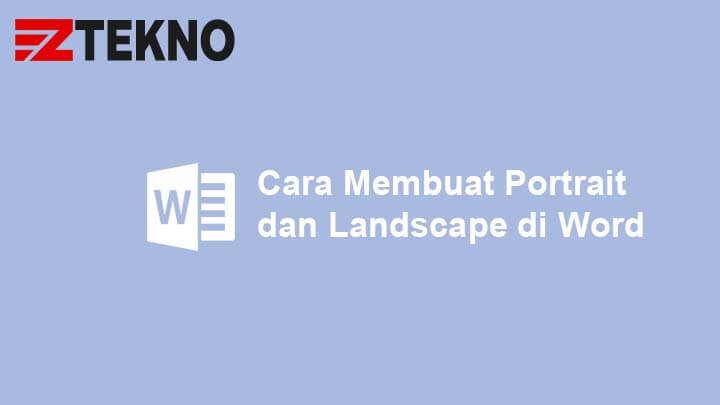 Cara Membuat Portrait dan Landscape di Word