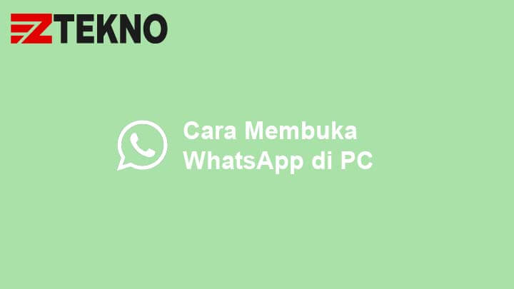Cara Membuka WhatsApp di PC