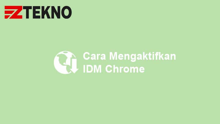 Cara Mengaktifkan IDM Chrome