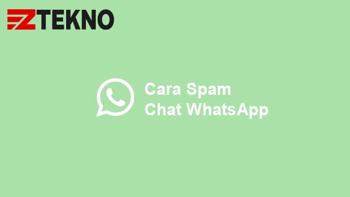 Cara Spam Chat WhatsApp