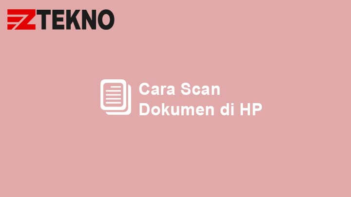 4 Cara Scan Dokumen Foto Ijazah Ktp Di Hp Android