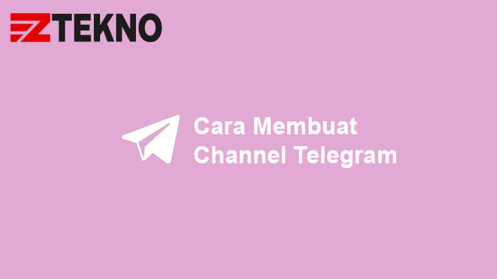 Cara Membuat Channel Telegram