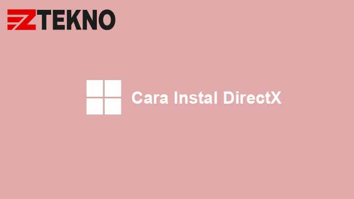 Cara Instal DirectX