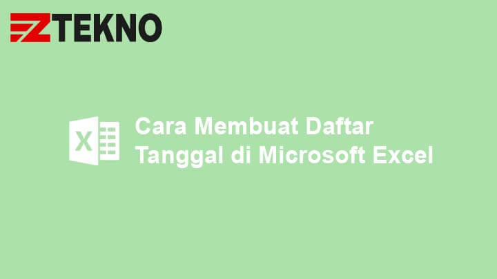 Cara Membuat Daftar Tanggal di Microsoft Excel