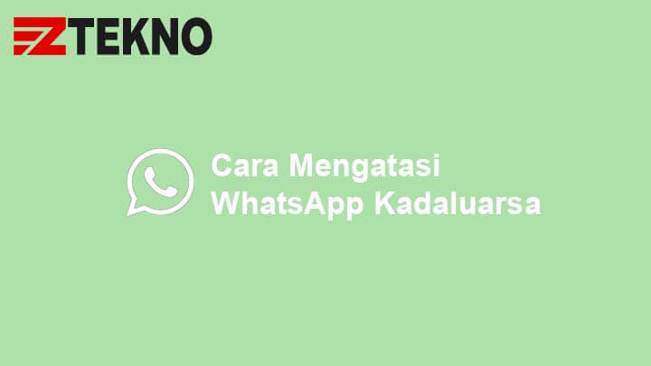 Cara Mengatasi WhatsApp Kadaluarsa