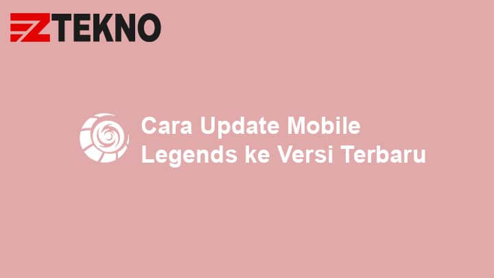 Cara Update Mobile Legends